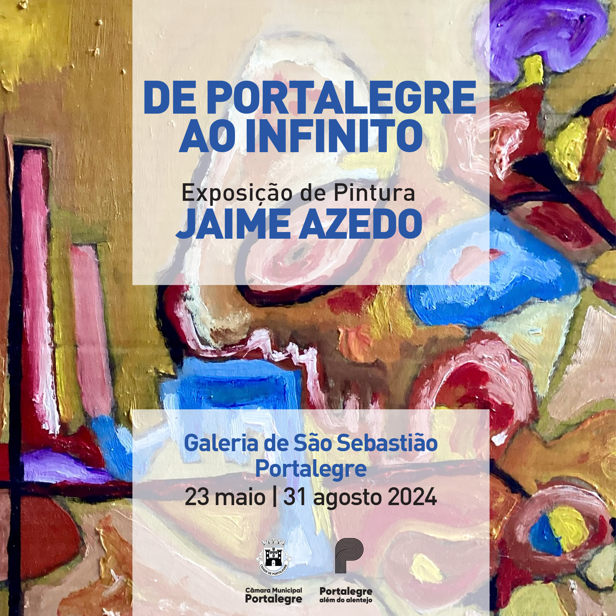 Exposição “De Portalegre ao Infinito”, de Jaime Azedo